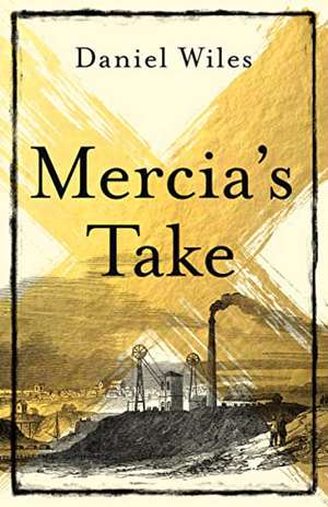 Wiles, D: Mercia's Take de Daniel Wiles