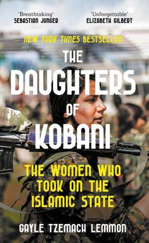 The Daughters of Kobani de Gayle Tzemach Lemmon