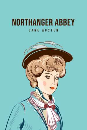 Northanger Abbey de Jane Austen