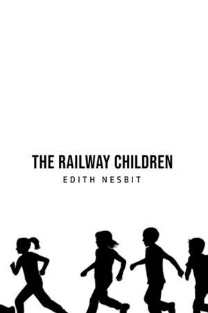 Nesbit, E: Railway Children