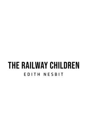 Nesbit, E: Railway Children
