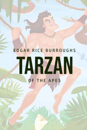 Tarzan of the Apes de Edgar Rice Burroughs