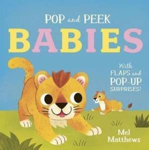 Pop and Peek: Babies de Mel Matthews