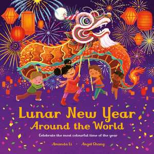 Lunar New Year Around the World de Amanda Li