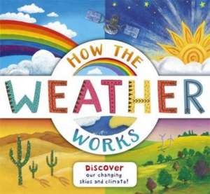 How the Weather Works de Christiane Dorion