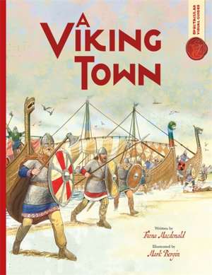 Spectacular Visual Guides: Viking Town de Fiona MacDonald