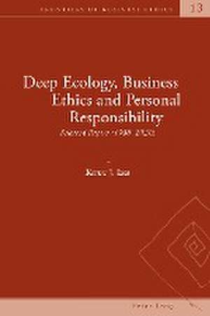 Deep Ecology, Business Ethics and Personal Responsibility