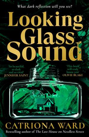 Looking Glass Sound: from the bestselling and award winning author of The Last House on Needless Street de Catriona Ward