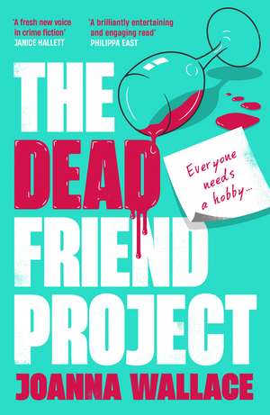 The Dead Friend Project de Joanna Wallace