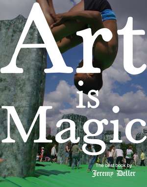 Art Is Magic de Jeremy Deller