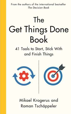 The Get Things Done Book: 41 Tools to Start, Stick With and Finish Things de Mikael Krogerus