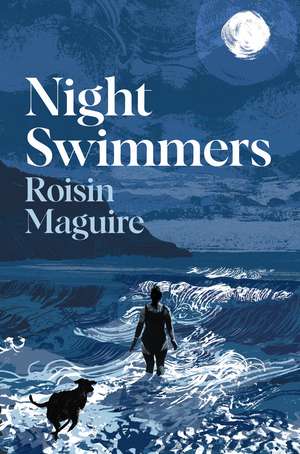 Night Swimmers de Roisin Maguire