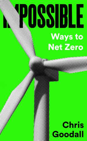 Possible: Ways To Net Zero de Chris Goodall