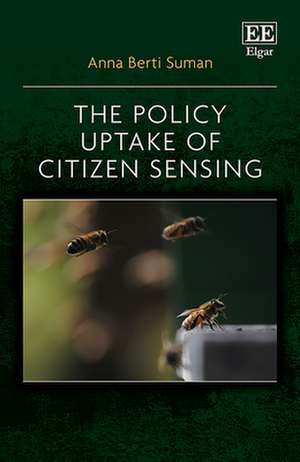 The Policy Uptake of Citizen Sensing de Anna Berti Suman