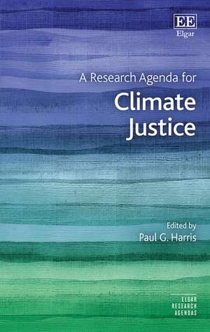 A Research Agenda for Climate Justice de Paul G. Harris