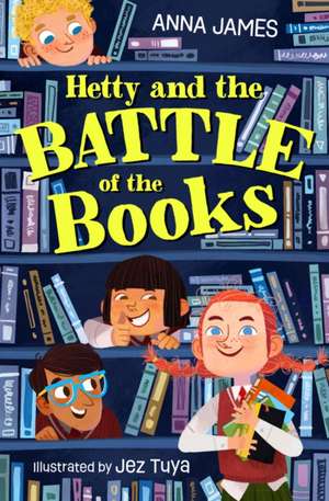 Hetty and the Battle of the Books de Anna James