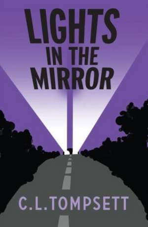 LIGHTS IN MIRROR de C. L. Tompsett