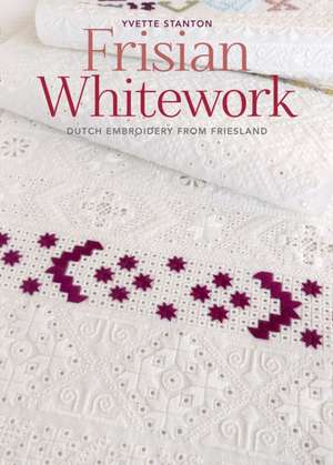 Frisian Whitework de Yvette Stanton