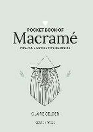 Pocket Book of Macrame de Claire Gelder