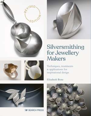 Silversmithing for Jewellery Makers (New Edition) de Elizabeth Bone