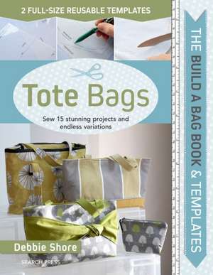 The Build a Bag Book: Tote Bags (paperback edition) de Debbie Shore