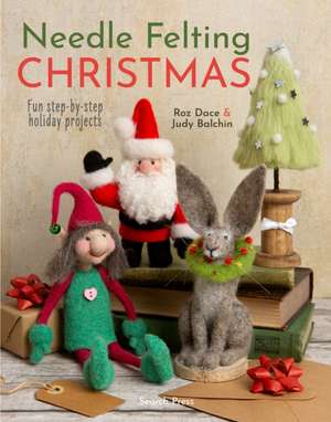 Needle Felting Christmas de Roz Dace