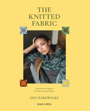 The Knitted Fabric de Dee Hardwicke