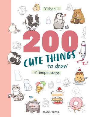 200 Cute Things to Draw de Yishan Li