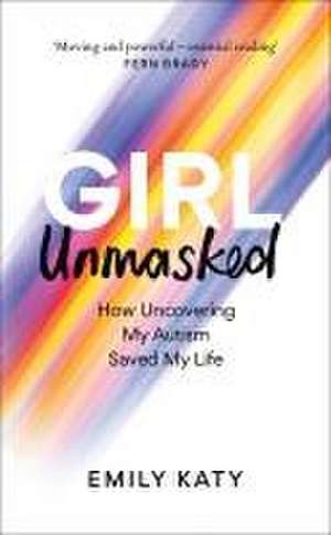 Girl Unmasked de Emily Katy