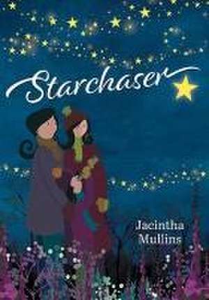 Starchaser de Jacintha Mullins