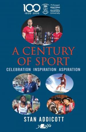 A Century of Sport de Stan Addicott