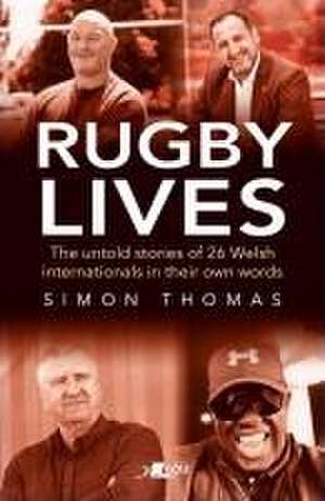 Rugby Lives de Simon Thomas