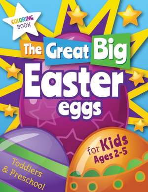 The Great Big Easter Eggs de Oliver Brooks