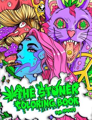 THE STONER COLORING BOOK FOR ADULTS de Stoner Guy