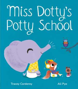 Corderoy, T: Miss Dotty's Potty School