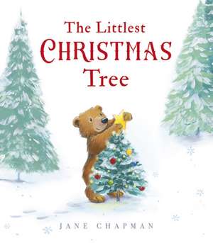 The Littlest Christmas Tree de Jane Chapman