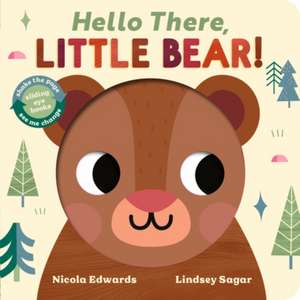 Hello There, Little Bear! de Nicola Edwards
