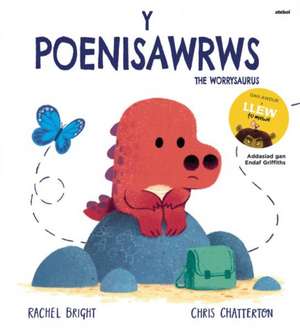 Poenisawrws, Y / Worrysaurus, The de Rachel Bright