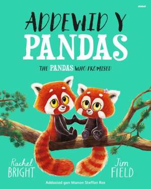 Addewid y Pandas / The Pandas Who Promised de Rachel Bright