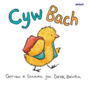 Cyw Bach de Derek Bainton