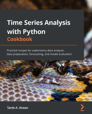 Time Series Analysis with Python Cookbook de Tarek A. Atwan