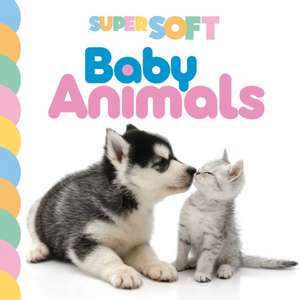 Super Soft Baby Animals: Photographic Touch & Feel Board Book for Babies and Toddlers de Igloobooks