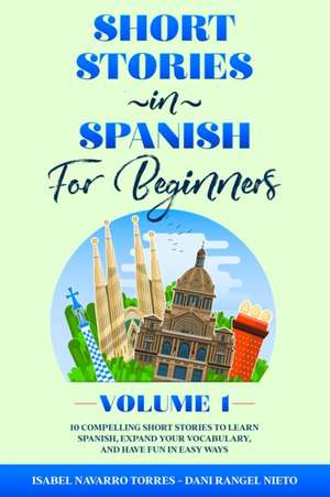 Short Stories in Spanish for Beginners de Isabel Navarro Torres