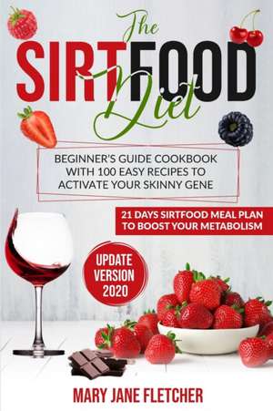 THE SIRTFOOD DIET de Mary Jane Fletcher