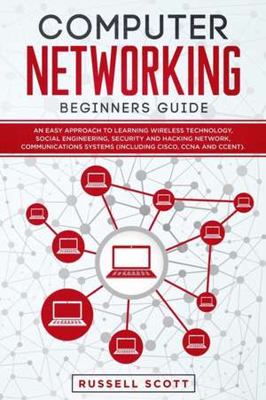 Computer Networking Beginners Guide de Russell Scott