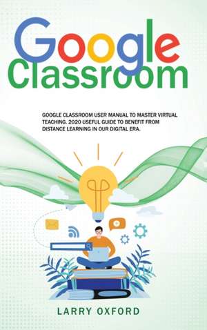 Google Classroom de Larry Oxford