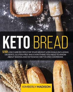 Keto Bread de Kimberly Madison