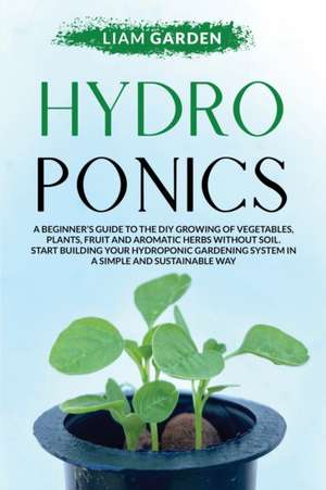 Hydroponics de Liam Garden