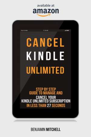 CANCEL KINDLE UNLIMITED de Benjamin Mitchell