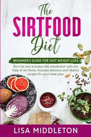 The Sirtfood Diet de Lisa Middleton